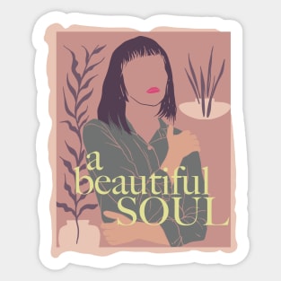 a Beautiful Soul Sticker